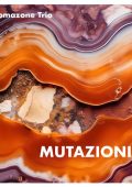 Chromazone Trio - Mutazioni (2024) MP3 & FLAC