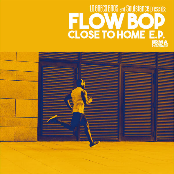 Flow Bop, Lo Greco Bros and Soulstance – Close To Home (EP) (2024) MP3 & FLAC