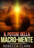 Rebecca Clark - Il Potere Della Macro Mente (2024) (mp3 - 128 kbps)