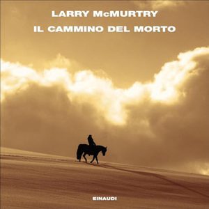 Larry McMurtry – Il cammino del morto (2024) (mp3 – 128 kbps)
