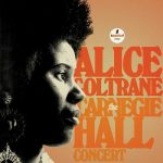 img Alice Coltrane - The Carnegie Hall Concert (Live) (2024) .mp3 - 320 kbps / FLAC
