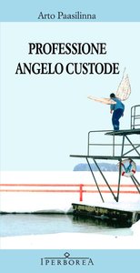 Arto Paasilinna – Professione angelo custode (2014)