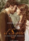 Aurora Guerra - Il segreto prequel. La danza del destino (2016)
