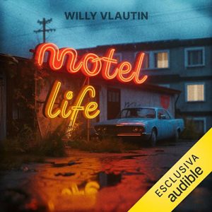 Willy Vlautin – Motel Life (2024) (mp3 – 128 kbps)