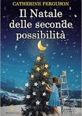 Catherine Ferguson - Il Natale delle seconde possibilità (2019)