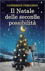 Catherine Ferguson – Il Natale delle seconde possibilità (2019)