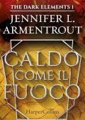 Jennifer L. Armentrout - Caldo come il fuoco (2024) (mp3 - 128 kbps)