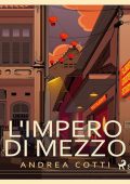 Andrea Cotti - L'impero di mezzo (2024) (mp3 - 128 kbps)