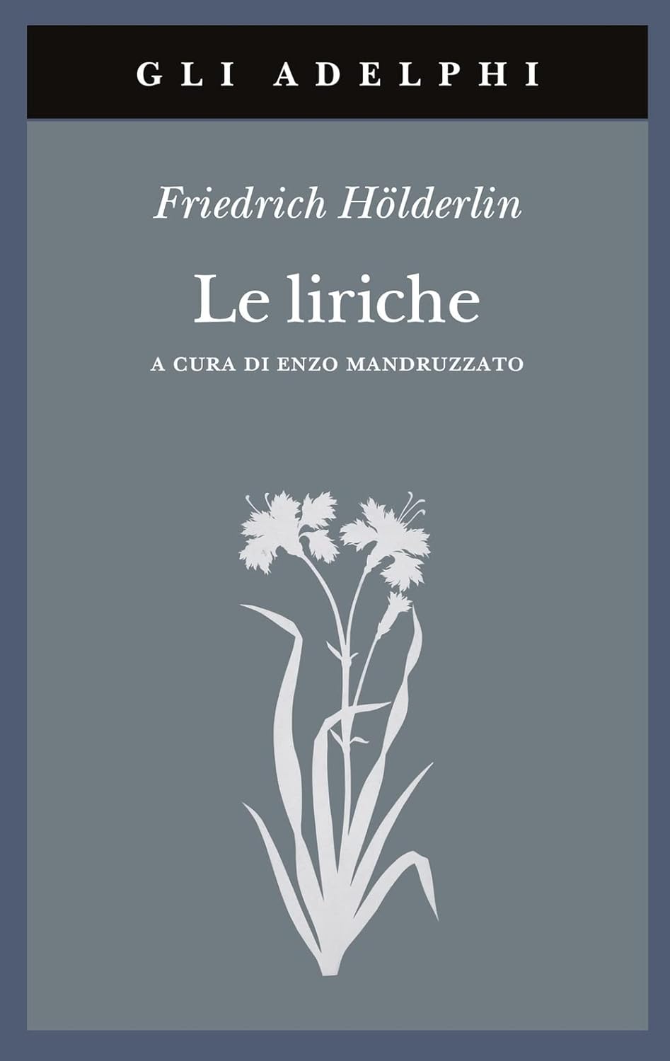 Friedrich Hölderlin – Le liriche. Testo a fronte (1993) PDF