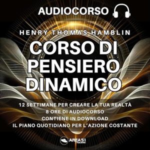Henry Thomas Hamblin – Corso di Pensiero Dinamico (2024) (mp3 – 128 kbps)