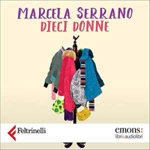 Marcela Serrano – Dieci donne (2012) (mp3 – 128 kbps)