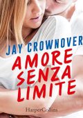 Jay Crownover - Amore senza limite (2024) (mp3 - 128 kbps)