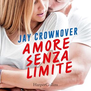 Jay Crownover – Amore senza limite (2024) (mp3 – 128 kbps)