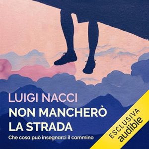 Luigi Nacci – Non mancherò la strada (2024) (mp3 – 128 kbps)
