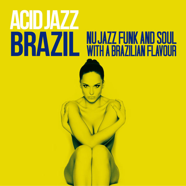 VA – Acid Jazz Brazil Vol. 1-3 (2016-2024) MP3 & FLAC