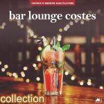 img VA - Bar Lounge Costes Collection (7 Releases) (2019-2024) FLAC