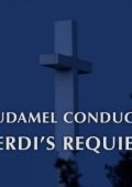 Verdi - Messa da Requiem (Gustavo Dudamel, Julianna Di Giacomo, Michelle DeYoung, Vittorio Grigolo, Ildebrando D'Arcangelo) Los Angeles Master Chorale - Hollywood Bowl [2013] HDTVRip