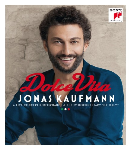 Jonas Kaufmann – Dolce Vita: A Live Concert Performance & The TV Documentary ‘My Italy’ (Andy Sommer, Jochen Rieder, RAI National Symphony Orchestra Torino) [2016] Blu-ray