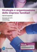 A. Faraudello, C. Morelli, L. Songini - Strategia e organizzazione delle imprese familiari. Casi di successo. Ediz. MyLab (2020) PDF