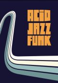 VA - Acid Jazz Funk 1-3 (2016-2024) MP3 & FLAC