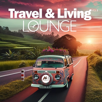 VA – Travel & Living Lounge, Vol. 1: Traveling Chillout Moods (2024) FLAC
