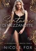 Nicole Fox - Santuario di Mezzanotte (La Bratva Bugrov Vol. 2.5) (Epilogo Esteso) (2024)
