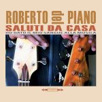 img Roberto Del Piano - Saluti da casa / Ho dato il mio sangue alla musica (2024) MP3 & FLAC