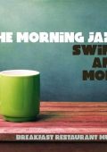 The Morning Jazz Swing & More (Breakfast Restaurant Music) (2024) .mp3 - 320 kbps