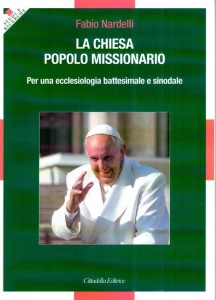 Fabio Nardelli – La Chiesa popolo missionario. Per una ecclesiologia battesimale e sinodale (2023) PDF