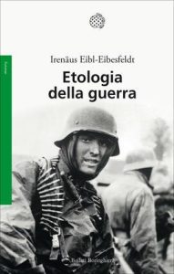 Eibl-Eibesfeldt Irenäus – Etologia Della Guerra (2023) PDF