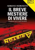 Adriano Morosetti - Il breve mestiere di vivere. Sanremo non è solo Festival  (2024)