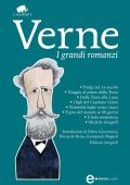 Jules Verne - I grandi romanzi. Ed. Integrale: Parigi nel XX secolo-Viaggio al centro della terra-Dalla terra alla luna-I figli del capitano Grant-Ventimila leghe sotto i mari-Il giro del mondo in 80 giorni... (2012)