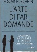 Edgar H. Schein - L'arte di far domande. Quando ascoltare è meglio che parlare (2014) PDF