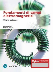 F. Ulaby, U. Ravaioli – Fondamenti di campi elettromagnetici. Ediz. MyLab (2021) PDF