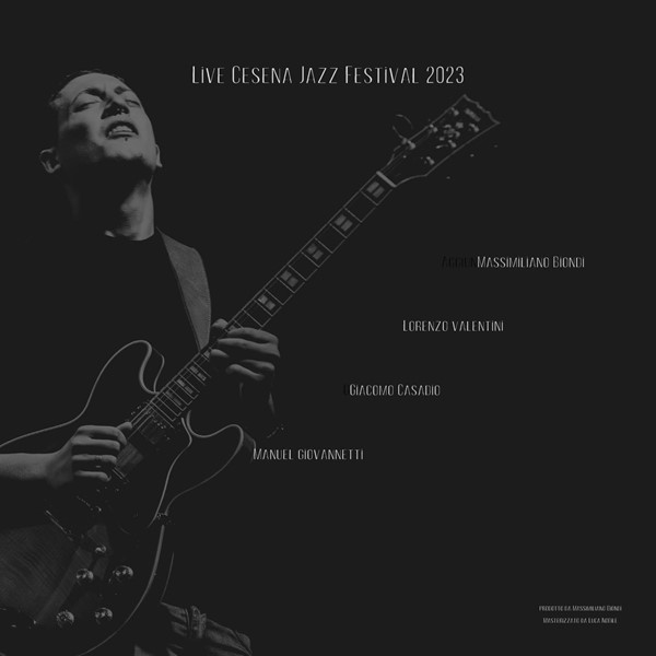 Massimiliano Biondi (Manuel Giovannetti, Lorenzo Valentini, Giacomo Casadio) – Live Cesena Jazz Festival (2024) MP3 & FLAC