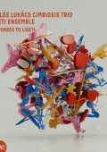 Miklós Lukács Cimbiosis Trio & Ligeti Ensemble - Responses to Ligeti (2024) MP3 & FLAC