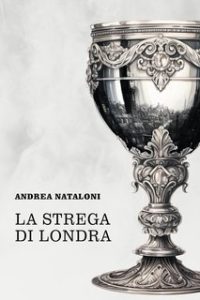 Andrea Nataloni – La Strega di Londra (2024)