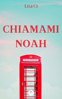 Lisa Ci – Chiamami Noah (2024)