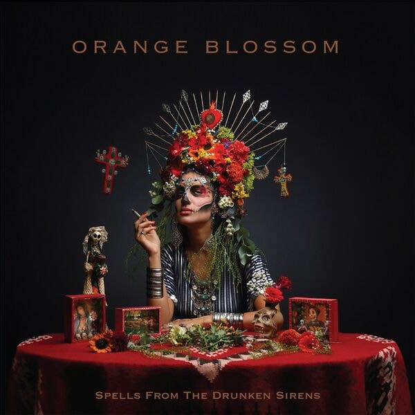 Orange Blossom – Spells From The Drunken Sirens (2024) [Flac 24-44]