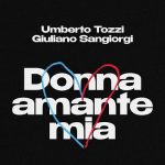 img Umberto Tozzi, Giuliano Sangiorgi - Donna amante mia [singolo] (2024) .mp3 - 320 kbps