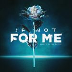 img If Not for Me - Everything You Wanted (2024)