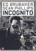 img Incognito - Serie Completa (2 Volumi)(100% Cult Comics)(2009-2011)