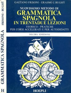 Gaetano Frisoni – Nuovissimo metodo di grammatica spagnola in trentadue lezioni teorico-pratiche  per corsi accelerati e per autodidatti (1991) PDF