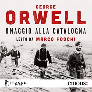 George Orwell – Omaggio alla Catalogna (2021) (mp3 – 128 kbps)