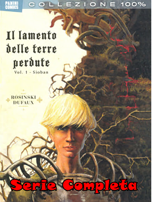 Il lamento delle Terre Perdute – Serie Completa (4 volumi)(100% Panini Comics)(2011-2016)