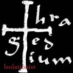 img Thragedium - Isolationist (2003)