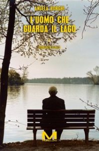 Angela Borghi – L’uomo che guarda il lago (2024)