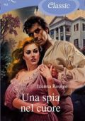Joanna Bourne - Spymasters Vol. 2. Una spia nel cuore (2011)