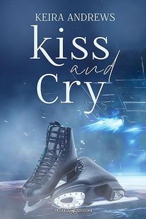 Keira Andrews – Kiss and Cry (2024)