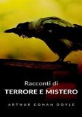Arthur Conan Doyle - Racconti di terrore e mistero (2024)